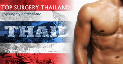 FTM Top Surgery in Thailand .